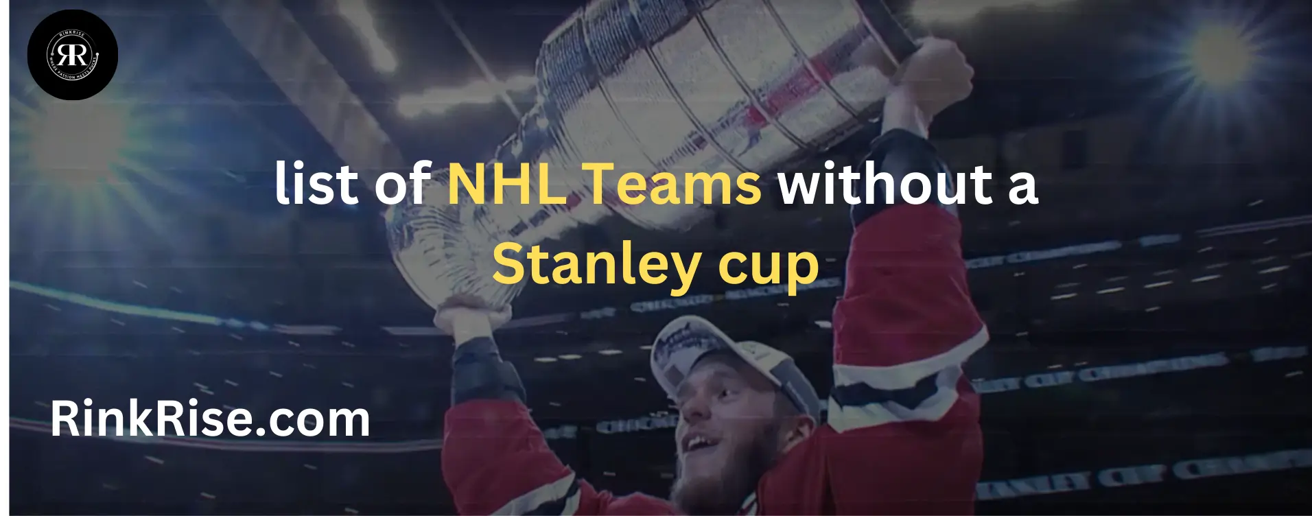 list of NHL Teams without a Stanley cup