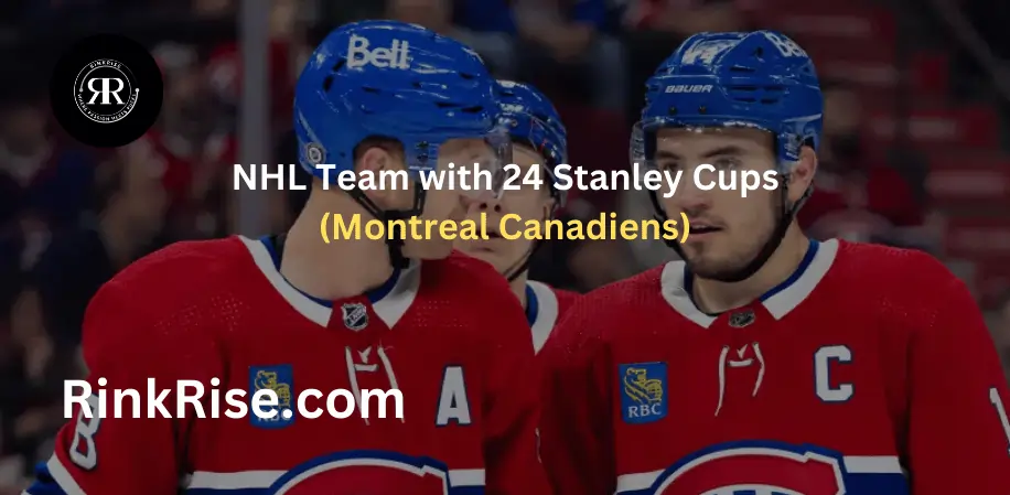 NHL Team with 24 Stanley Cups (Montreal Canadiens)