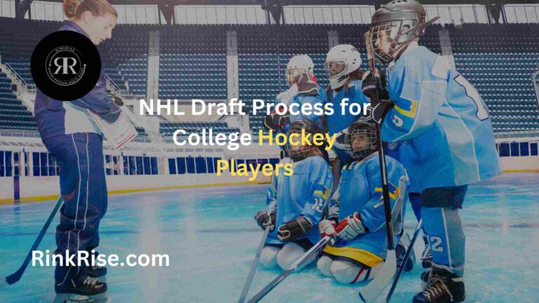 NHL Draft Process for College Hockey Players