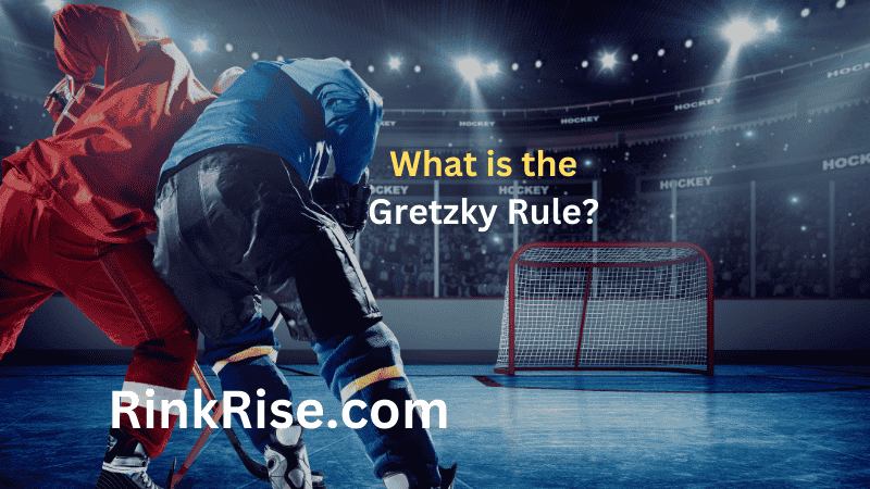 What is the Gretzky Rule?