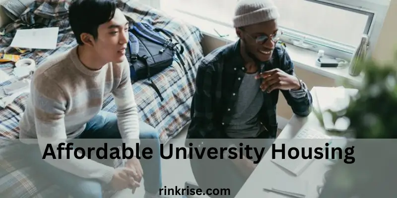 Affordable University Housing Options for Students: A Complete Guide